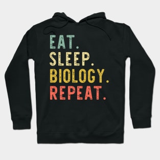 Eat Sleep Biology Repeat Biologist Student Teacher Hoodie